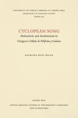 Cyclopean Song: Melankólia és esztétikum Gngora Fbula de Polifemo Y Galatea című művében - Cyclopean Song: Melancholy and Aestheticism in Gngora's Fbula de Polifemo Y Galatea