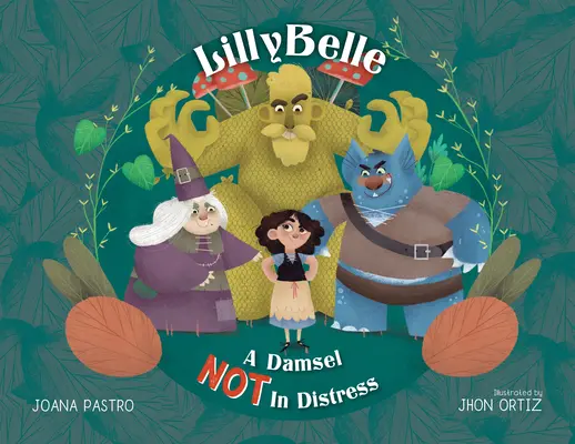 Lillybelle: A Damsel Not in Distress (Egy nem bajba jutott kislány) - Lillybelle: A Damsel Not in Distress