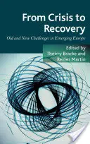 A válságtól a felépülésig: Régi és új kihívások a feltörekvő Európában - From Crisis to Recovery: Old and New Challenges in Emerging Europe