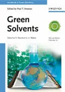 Zöld oldószerek, 5. kötet: Reakciók vízben - Green Solvents, Volume 5: Reactions in Water