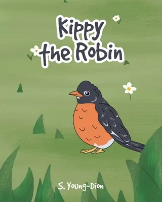 Kippy, a Robin - Kippy the Robin