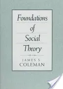 A társadalomelmélet alapjai (átdolgozott) - Foundations of Social Theory (Revised)