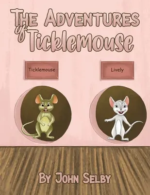 Ticklemouse kalandjai - The Adventures of Ticklemouse