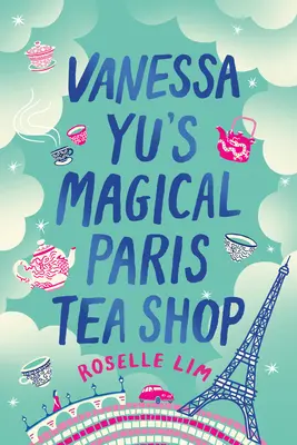 Vanessa Yu varázslatos párizsi teázója - Vanessa Yu's Magical Paris Tea Shop