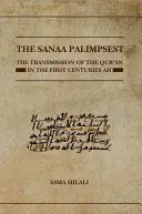 A szanaai palimpszeszt: A Korán átadása az első évszázadokban Ah - The Sanaa Palimpsest: The Transmission of the Qur'an in the First Centuries Ah