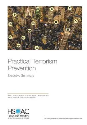 Gyakorlati terrorizmusmegelőzés: Összefoglaló - Practical Terrorism Prevention: Executive Summary