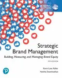 Stratégiai márkamenedzsment: A márkaérték felépítése, mérése és kezelése, globális kiadás - Strategic Brand Management: Building, Measuring, and Managing Brand Equity, Global Edition