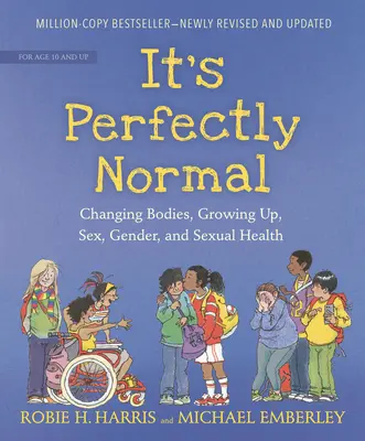 Teljesen normális: Változó testek, felnőtté válás, szex, nemek és szexuális egészség - It's Perfectly Normal: Changing Bodies, Growing Up, Sex, Gender, and Sexual Health