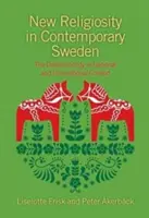 Új vallásosság a mai Svédországban: A dalarnai tanulmány nemzeti és nemzetközi kontextusban - New Religiosity in Contemporary Sweden: The Dalarna Study in National and International Context