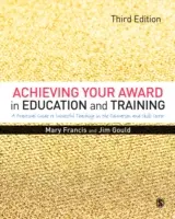 Az oktatási és képzési díj megszerzése: Gyakorlati útmutató a sikeres tanításhoz a továbbképzési és szakképzési ágazatban - Achieving Your Award in Education and Training: A Practical Guide to Successful Teaching in the Further Education and Skills Sector