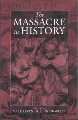 A mészárlás a történelemben - The Massacre in History