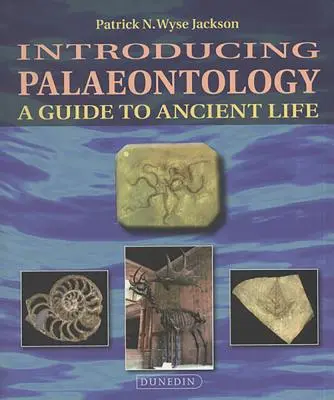 Bevezetés a paleontológiába: A Guide to Ancient Life - Introducing Palaeontology: A Guide to Ancient Life