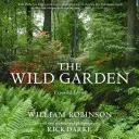 A vadaskert - The Wild Garden