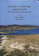 Kükládiai régészet és kutatás: Új megközelítések és felfedezések - Cycladic Archaeology and Research: New Approaches and Discoveries