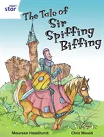 Rigby Star Independent White Reader 3. Sir Spiffing Biffing meséje - Rigby Star Independent White Reader 3 The Tale of Sir Spiffing Biffing