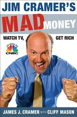 Jim Cramer's Mad Money: Cramer Cramer: Nézz tévét, gazdagodj meg - Jim Cramer's Mad Money: Watch Tv, Get Rich