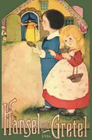 Jancsi és Juliska: cenzúrázatlan 1916-os színes reprodukció - Hansel and Gretel: Uncensored 1916 Full Color Reproduction