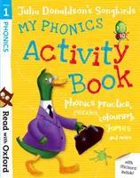 Olvass az Oxforddal: Stage 1: Donaldson's Songbirds: My Phonics Activity Book: My Phonics Activity Book - Read with Oxford: Stage 1: Julia Donaldson's Songbirds: My Phonics Activity Book