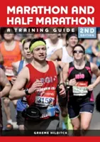 A maraton és a félmaraton: A Training Guide - The Marathon and Half Marathon: A Training Guide