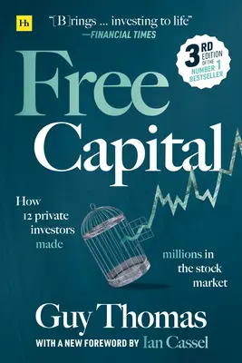 Szabad tőke: Hogyan szerzett 12 magánbefektető milliókat a tőzsdén? - Free Capital: How 12 Private Investors Made Millions in the Stock Market