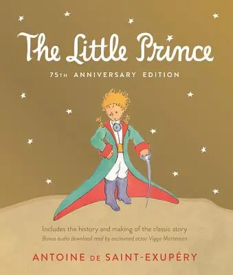 A kis herceg: A klasszikus történet története és keletkezése - Little Prince: Includes the History and Making of the Classic Story