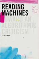 Olvasógépek: Az algoritmikus kritika felé - Reading Machines: Toward and Algorithmic Criticism