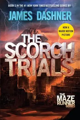 A perzselő próbák (Labirintusfutó, második könyv) - The Scorch Trials (Maze Runner, Book Two)