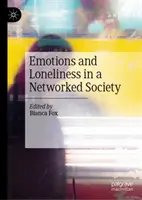 Érzelmek és magány a hálózatos társadalomban - Emotions and Loneliness in a Networked Society