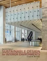 Fenntartható tervezés belső környezetek számára Második kiadás - Sustainable Design for Interior Environments Second Edition