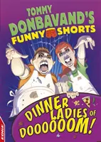 Edge: Tommy Donbavand vicces rövidfilmjei: Dinner Ladies of Doooooom! - Edge: Tommy Donbavand's Funny Shorts: Dinner Ladies of Doooooom!