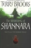 Wishsong Of Shannara - Az eredeti Shannara-trilógia - Wishsong Of Shannara - The original Shannara Trilogy