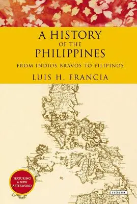 A Fülöp-szigetek története: Az Indios Bravosoktól a Fülöp-szigetekig - History of the Philippines: From Indios Bravos to Filipinos