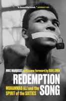 Megváltás dala: Muhammad Ali és a hatvanas évek szelleme - Redemption Song: Muhammad Ali and the Spirit of the Sixties