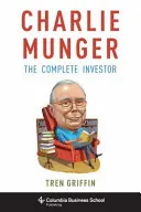 Charlie Munger: Munger: A teljes befektető - Charlie Munger: The Complete Investor