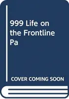 999 - Életem a mentőszolgálat első vonalában - 999 - My Life on the Frontline of the Ambulance Service