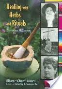 Gyógyítás gyógynövényekkel és rituálékkal: Egy mexikói hagyomány - Healing with Herbs and Rituals: A Mexican Tradition