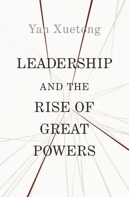 A vezetés és a nagyhatalmak felemelkedése - Leadership and the Rise of Great Powers