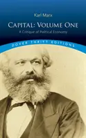 A tőke: Első kötet: A politikai gazdaságtan kritikája - Capital: Volume One: A Critique of Political Economy