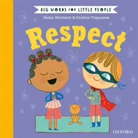 Nagy szavak kis embereknek: Respect - Big Words for Little People: Respect