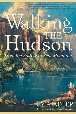 Séta a Hudsonon: A Battery-től a Bear Mountain-ig - Walking the Hudson: From the Battery to Bear Mountain