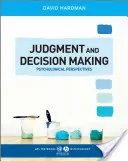 Judgment and Decision Making: Pszichológiai perspektívák - Judgment and Decision Making: Psychological Perspectives