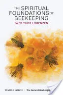 A méhészet spirituális alapjai - The Spiritual Foundations of Beekeeping