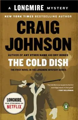 A hideg tál: Egy Longmire-rejtély - The Cold Dish: A Longmire Mystery