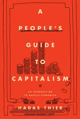 A People's Guide to Capitalism: Bevezetés a marxista közgazdaságtanba - A People's Guide to Capitalism: An Introduction to Marxist Economics