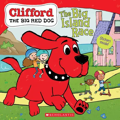 A nagy szigeti verseny (Clifford, a nagy vörös kutya mesekönyv) [matricákkal] - The Big Island Race (Clifford the Big Red Dog Storybook) [With Stickers]