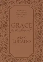 Kegyelem a pillanatnak: Reggeli és esti áhítati napló - Grace for the Moment: Morning and Evening Devotional Journal