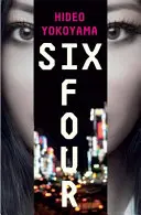 Six Four - a japán krimi bestseller szenzációja - Six Four - the bestselling Japanese crime sensation