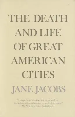 A nagy amerikai városok halála és élete - The Death and Life of Great American Cities