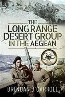 A nagy hatótávolságú sivatagi csoport az Égei-tengeren - The Long Range Desert Group in the Aegean