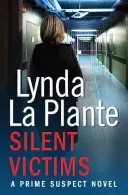 Elsődleges gyanúsított 3: Néma áldozatok - Prime Suspect 3: Silent Victims